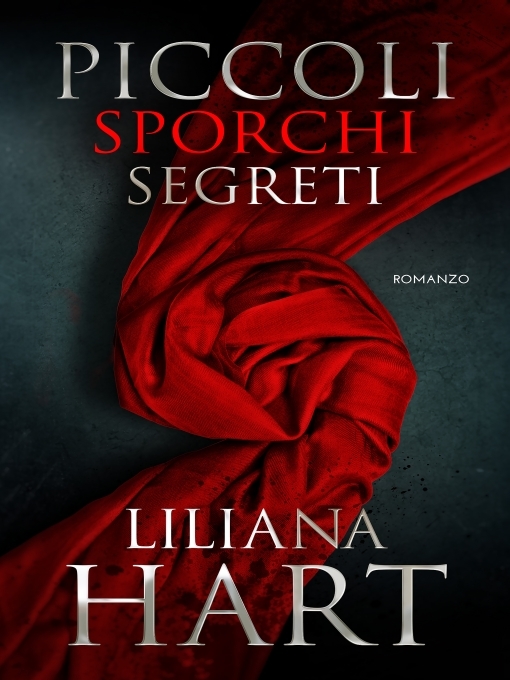 Title details for Piccoli Sporchi Segreti by Liliana Hart - Available